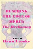 Reaching The Edge of Merci