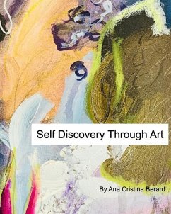 Self Discovery Through Art - Berard, Ana Cristina