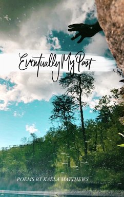 Eventually My Past - Matthews, Kaela