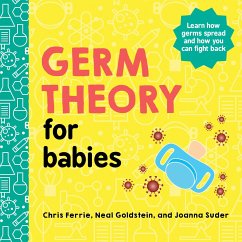 Germ Theory for Babies - Ferrie, Chris; Goldstein, Neal; Suder, Joanna