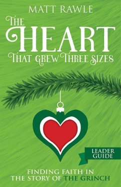 The Heart That Grew Three Sizes Leader Guide - Rawle, Matt