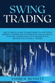 Swing Trading: The Ultimate Guide to Make Money in the Stock Market. Understand Fundamental and Technical Analysis. Master Effective Strategies to Become a Successful Trader (eBook, ePUB)