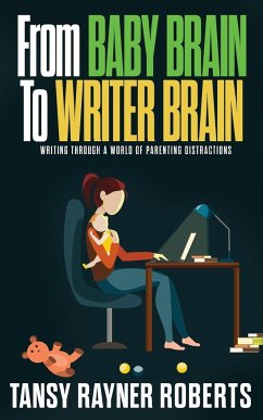 From Baby Brain to Writer Brain - Rayner Roberts, Tansy