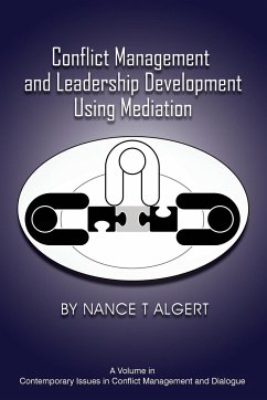 Conflict Management and Leadership Development Using Mediation - Algert, Nance T