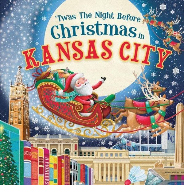 'Twas the Night Before Christmas in Kansas City 'Twas the Night Before Christmas in Kansas City