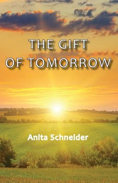 The Gift Of Tomorrow - Schneider, Anita
