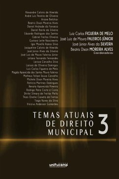 Temas Atuais de Direito Municipal 3 - de Moura Faleiros Júnior, José Luiz; Alves Da Silveira, José Júnior; Moreira Alves, Beatriz Dixon