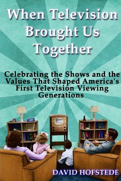 When Television Brought Us Together - Hofstede, David