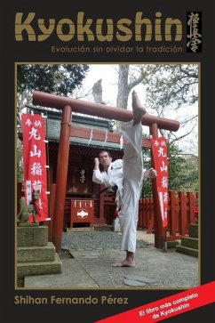 Kyokushin: Evolución Sin Olvidar La Tradición - Pérez, Shihan Fernando