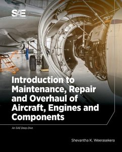 Introduction to Maintenance, Repair and Overhaul of Aircraft, Engines and Components - Weerasekera, Shevantha