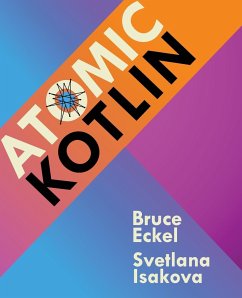 Atomic Kotlin - Eckel, Bruce; Isakova, Svetlana