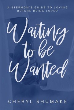 Waiting to be Wanted - Shumake, Cheryl