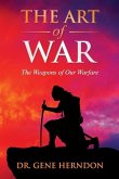 The Art of War: The Weapons of Our Warfare