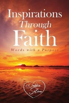 Inspirations Through Faith: Words with a Purpose - Selina, Debbie