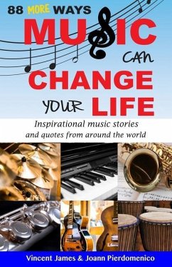 88 MORE Ways Music Can Change Your Life - Pierdomenico, Joann; James, Vincent