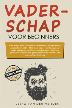 Vaderschap voor beginners - Weijden, Tjeerd van der