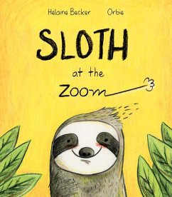 Sloth at the Zoom - Becker, Helaine