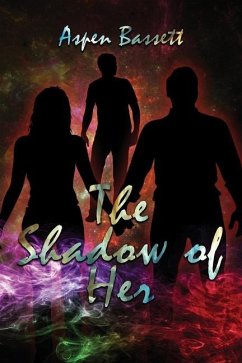 The Shadow of Her - Bassett, Aspen