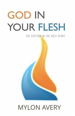 God In Your Flesh: The Baptism In The Holy Spirit - Avery, Mylon