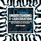 Understanding E-Carceration