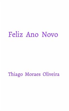 Feliz Ano Novo - Oliveira, Thiago Moraes