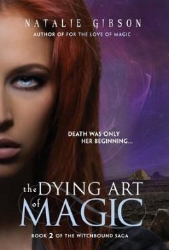 The Dying Art of Magic - Gibson, Natalie