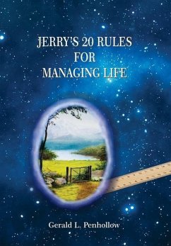 Jerry's 20 Rules For Managing Life - Penhollow, Gerald