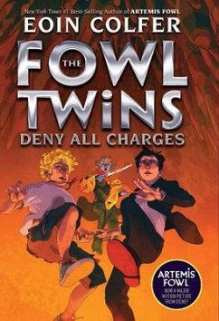 The Fowl Twins Deny All Charges: The Fowl Twins, Book 2 - Colfer, Eoin