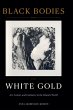 Black Bodies, White Gold - Bild 1