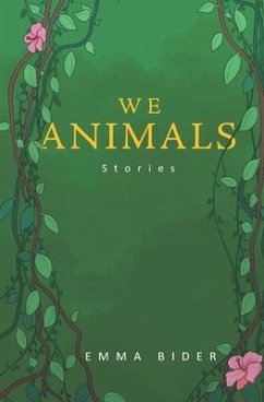 We Animals - Bider, Emma