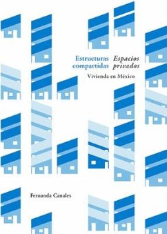 Shared Structures, Intimate Space - Canales, Fernanda