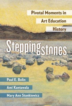 Steppingstones - Bolin, Paul E; Kantawala, Ami; Stankiewicz, Mary Ann