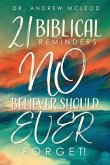 Twenty-one Biblical Reminders NO Believer Should EVER Forget!