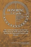 Honoring the Circle: Ongoing Learning from American Indians on Politics and Society, Volume II: The Continuing Impact of American Indian Wa