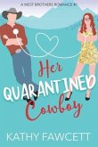 Her Quarantined Cowboy: A Wild Wests Cowboy Romance
