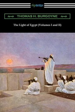 The Light of Egypt (Volumes I and II) - Burgoyne, Thomas H.