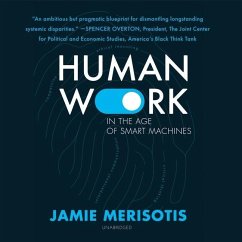 Human Work in the Age of Smart Machines - Merisotis, Jamie