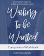 Waiting to be Wanted Companion Workbook - Bild 1