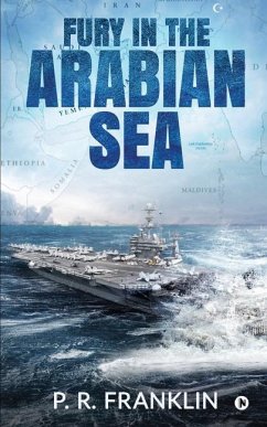 Fury in the Arabian Sea - P R Franklin