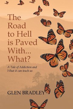 The Road to Hell is Paved With... What? - Bradley, Glen