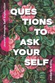 Journal Prompts Self Exploration - Questions to Ask Yourself: Icebreaker Relationship Couple Conversation Starter with Floral Abstract Image Art Illus