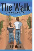 The Walk: Stories About You