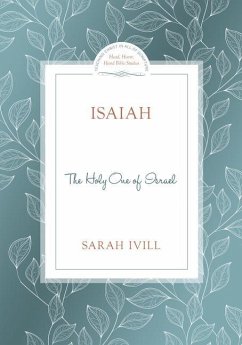 Isaiah: The Holy One of Israel - Ivill, Sarah