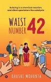 Waist Number 42: Bullying is a chemical reaction, and silent spectators the catalysts