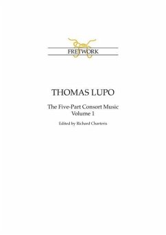 Thomas Lupo: The Five-Part Consort Music Volume 1