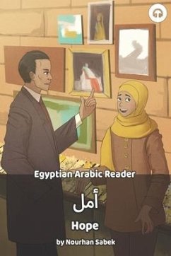 Hope: Egyptian Arabic Reader - Sabek, Nourhan; Aldrich, Matthew