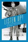 Listen Up! Stories of Pearl Harbor, Vietnam, the Pentagon, CNN and Beyond
