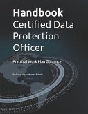 Handbook Certified Data Protection Officer: Practical Work Plan Guidance