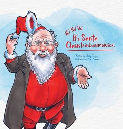 Ho! Ho! Ho! It's Santaclausteinbaumowicz. - Segal, Andy