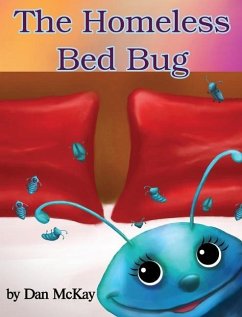 The Homeless Bed Bug - Mckay, Dan